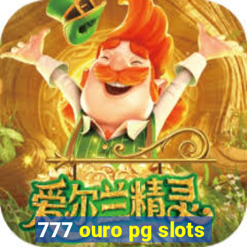 777 ouro pg slots